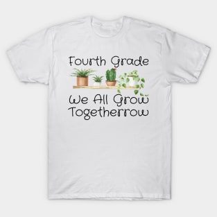 Fourth Grade We All Grow Together T-Shirt